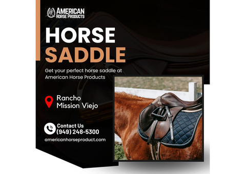 Premium Horse Saddles in Rancho Mission Viejo