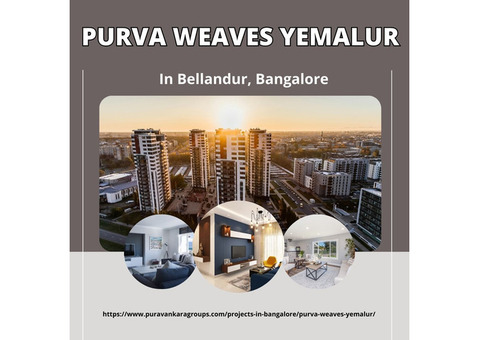 Purva Weaves Yemalur: Best Apartments in Bellandur, Bangalore