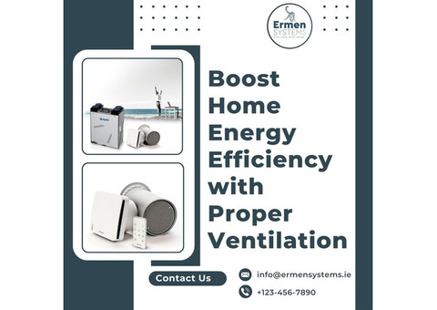 Boost Home Energy Efficiency with Proper Ventilation