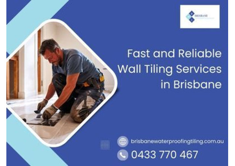 Fast and Reliable Wall Tiling Services in Brisbane