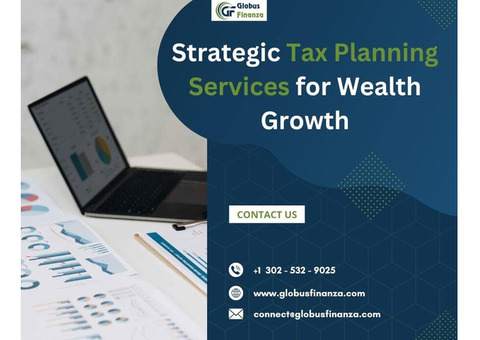 Strategic Tax Planning Services for Wealth Growth