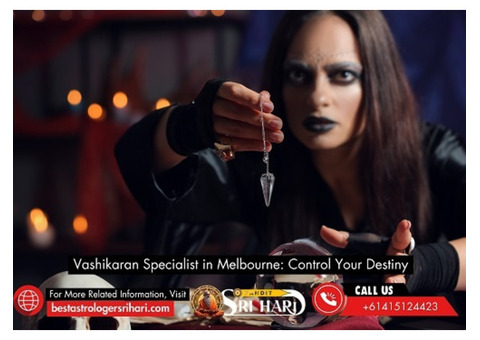 Vashikaran Specialist in Melbourne: Control Your Destiny