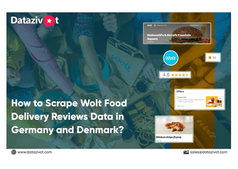 How to Scrape Wolt Food Delivery Reviews Data in Germany and Denmark?