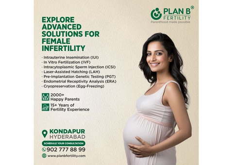 Female Infertility Treatment in Hyderabad | Plan B Fertility