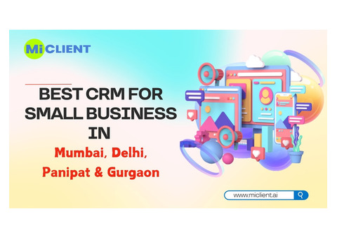 Best CRM for Small Business in Mumbai, Panipat, Delhi, and Gurgaon