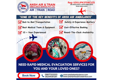 Ansh Air Ambulance Services in Guwahati Has Complete Features