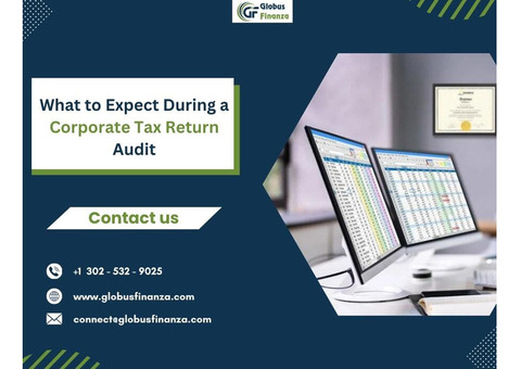 What to Expect During a Corporate Tax Return Audit