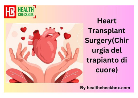 Heart Transplant Surgery(Chirurgia del trapianto di cuore)