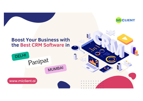 Best CRM Software in Mumbai, Panipat, and Delhi – MiClient