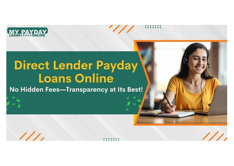 Direct Lender Payday Loans With Zero Hidden Fees: Online and Secure