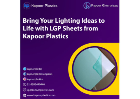 Bring Your Lighting Ideas to Life with LGP Sheets from Kapoor Plastics