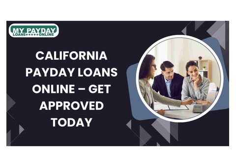 Affordable Online Payday Loans in California – Quick and Simple