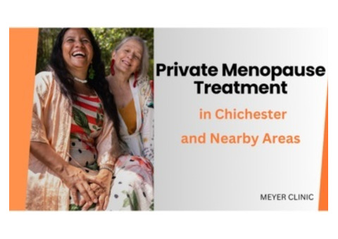 Private Menopause Treatment in Chichester and Nearby Areas