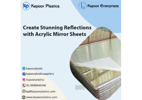 Create Stunning Reflections with Acrylic Mirror Sheets