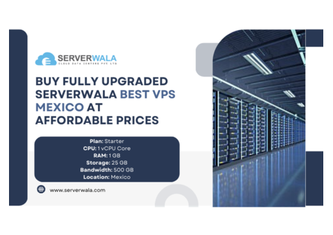 Buy Fully Upgraded Serverwala Best VPS Mexico At Affordable Prices