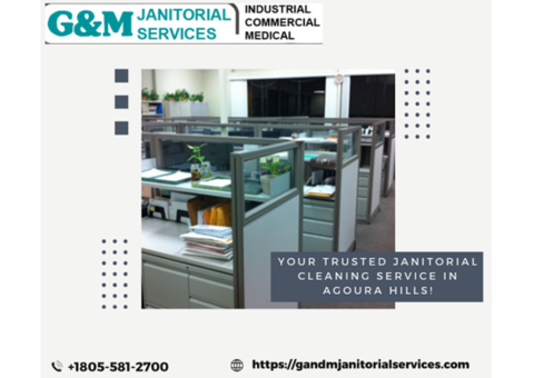 Your Trusted Janitorial Cleaning Service in Agoura Hills!