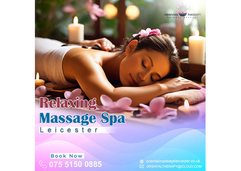 Escape to a Relaxing Massage Spa in Leicester