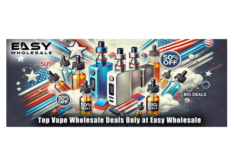 Top Vape Wholesale Deals Only at Easy Wholesale