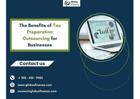 The Benefits of Tax Preparation Outsourcing for Businesses