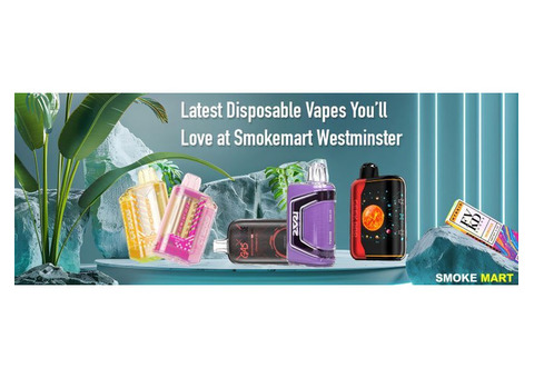 Latest Disposable Vapes You’ll Love at Smokemart Westminster