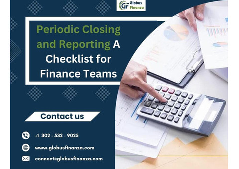 Periodic Closing and Reporting A Checklist for Finance Teams