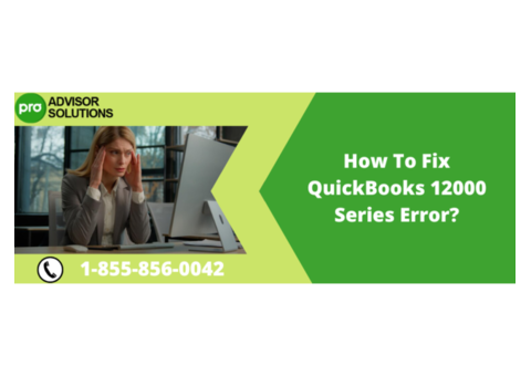 QuickBooks 12000 Series Error Comprehensive Guide to Troubleshooting