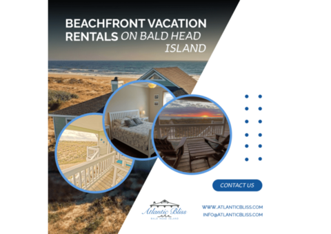 Why Beachfront Vacation Rentals On Bald Head Island are a Top Choice