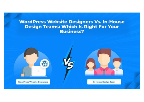 WordPress Website Designers vs. In-House Design Teams