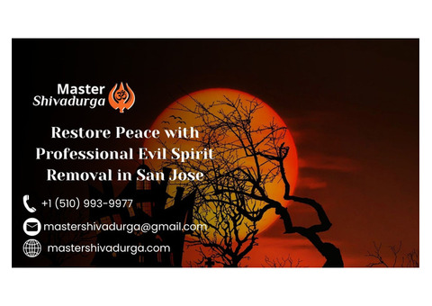 Restore Peace with Professional Evil Spirit Removal in San Jose