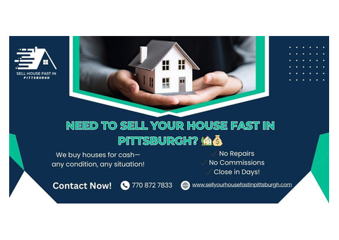 Sell Your House Fast for Cash in Pittsburgh