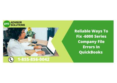 -6000 Series Company File Errors in QuickBooks Causes