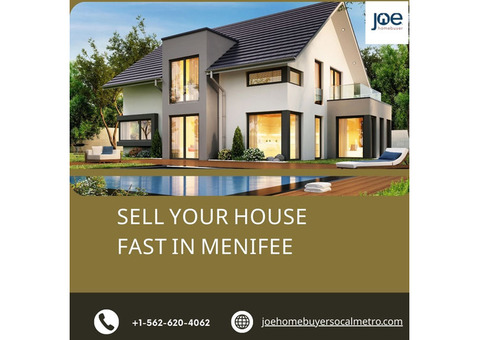 Sell Your House Fast in Menifee? Get a Fair Cash Offer Today