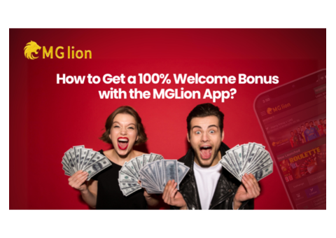 Get a 100% Welcome Bonus with the MGLion App