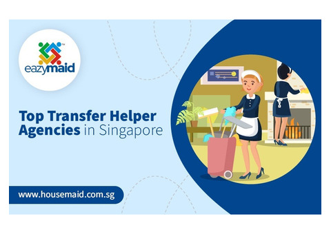 Top Transfer Helper Agencies in Singapore