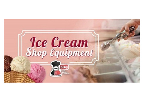 Top 20 Most Important Machines For Opening An Ice Cream Shop