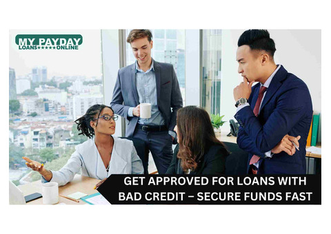 Loans for Bad Credit Made Easy – Get Funds Today