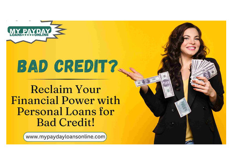 Say Goodbye to Financial Worries with Personal Loans for Bad Credit!