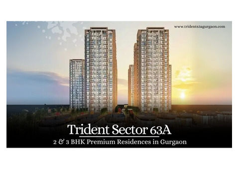 Trident Sector 63A Gurugram - Experience the Art of Life