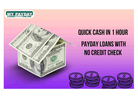 Fast Payday Loans Online in 1 Hour – No Credit Check