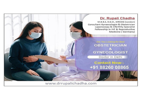 Discover the Best Gynecologist Doctor in Delhi - Dr. Rupali Chadha