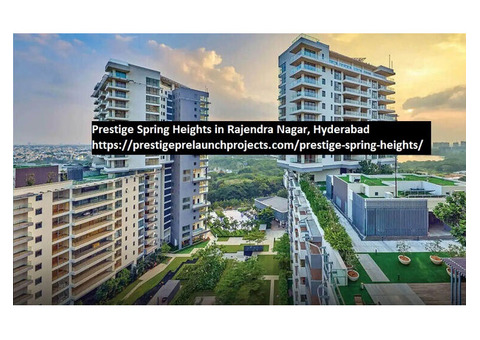 Experience Prestige Spring Heights in Rajendra Nagar, Hyderabad