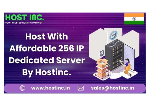 Host With Affordable 256 IP Dedicated Server By Hostinc.