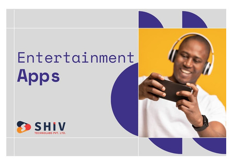 Entertainment App Development Services by Shiv Technolabs