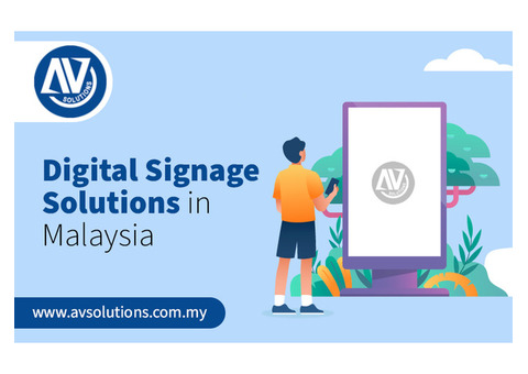 Digital Signage Solutions in Malaysia