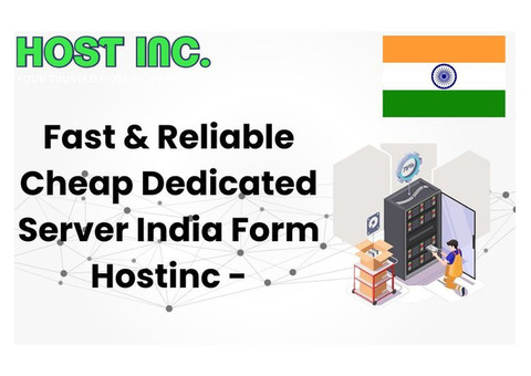 Fast & Reliable Cheap Dedicated Server India Form Hostinc -