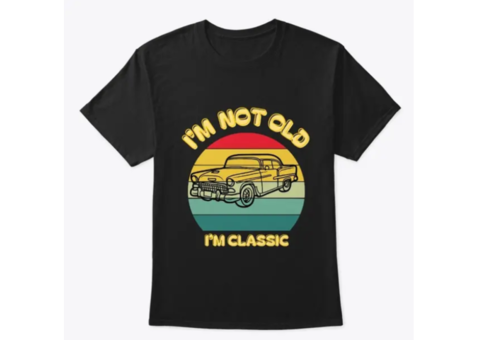 Graphic I'm Not Old I'm Classic T-Shirt