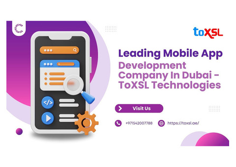 Leading Mobile App Development Company In Dubai - ToXSL Technologies