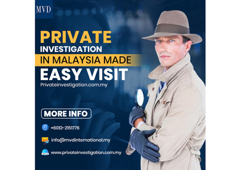 Private Investigation in Malaysia Made Easy