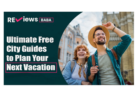 Ultimate Free City Guides to Plan Your Next Vacation!