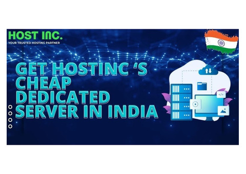 Get Hostinc ‘s Cheap Dedicated Server in India